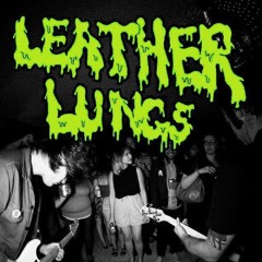 Leather Lungs