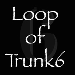 loopoftrunk6
