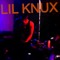 LIL KNUX