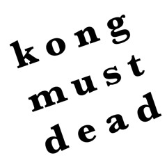 kongmustdead