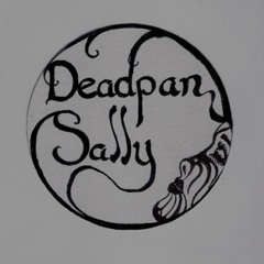 Deadpan Sally