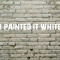IPaintedItWhite(Official)