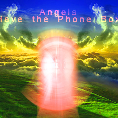 Angels Have the Phone Box’s avatar
