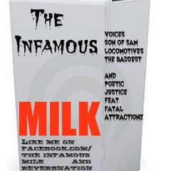 THE INFAMOUS MILK