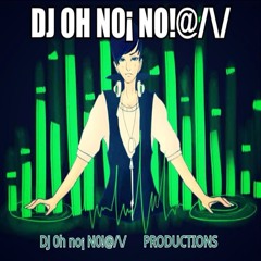 DJ 0H N0! N0L@/\/