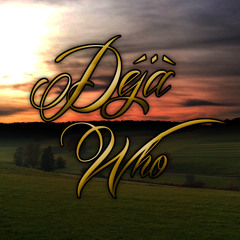 Déjà Who (Official)