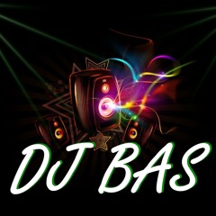 DJ BAS!!