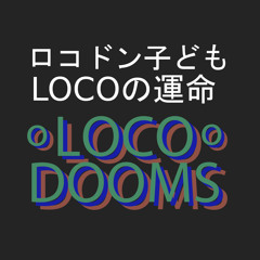 Loco Dooms