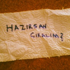 Hazırsan Çıkalım