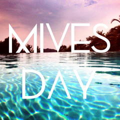 Mives Day