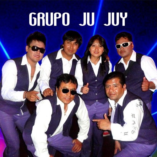 Stream GRUPO JU JUY music Listen to songs, albums, playlists for free