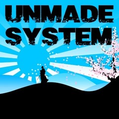 Unmade System