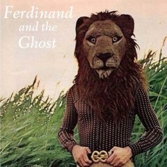 Ferdinand & the Ghost