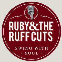 Ruby And The RuffCuts