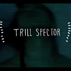 Trill $pector