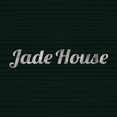 Jade House