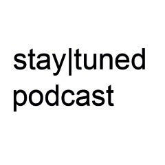 stay|tuned podcast