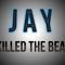 Jay Killed The Beat