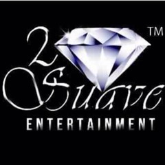 2 Suave Entertainment