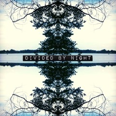 Divided By Night