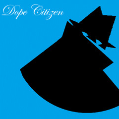 DOPE CITIZEN