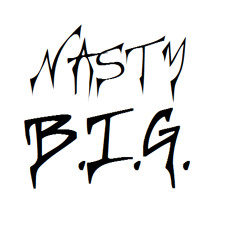 NASTY B.I.G. - BRN