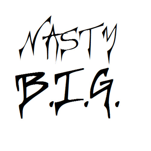 NASTY B.I.G. - BRN’s avatar