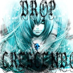 Drop Crescendo