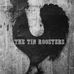 The Tin Roosters