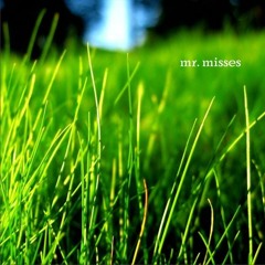 Mr. Misses