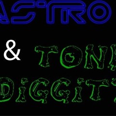 Astro & ToneDiggity
