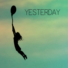 Yesterday