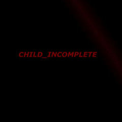 Child_Incomplete