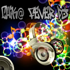 Chik@ Fever Dj