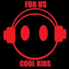 For Us Cool Kids
