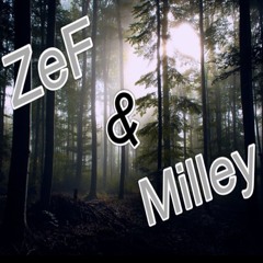 ZeF & Milley