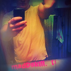 madDskill. [: