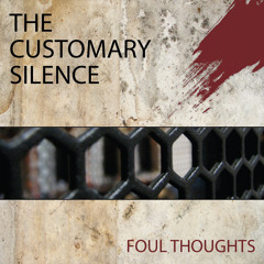 The Customary Silence