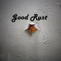 Good Rust