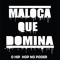 Maloca Que Domina