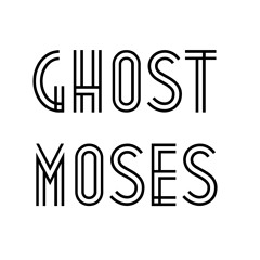 Ghost Moses