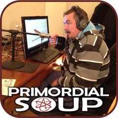 Primordial Soup!