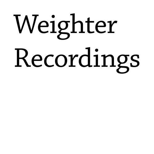 Weighter Recordings’s avatar