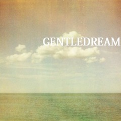Gentledream