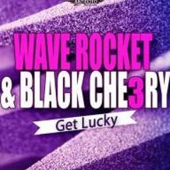 Wave Rocket &Black Che3ry