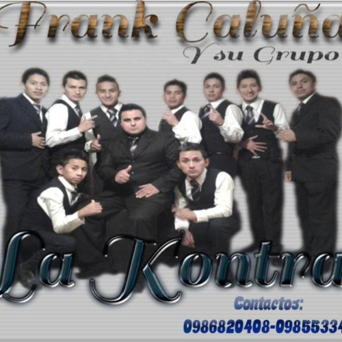 Stream Frank y su grupo lakONTRA music | Listen to songs, albums, playlists  for free on SoundCloud