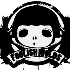 Foolish Molds