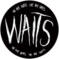We Are Waits