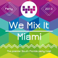 We Mix It Miami