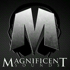 magnificent sounds